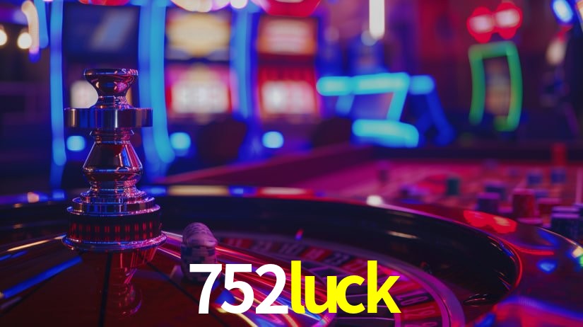 752luck