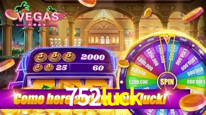 Exclusive Offers 752luck